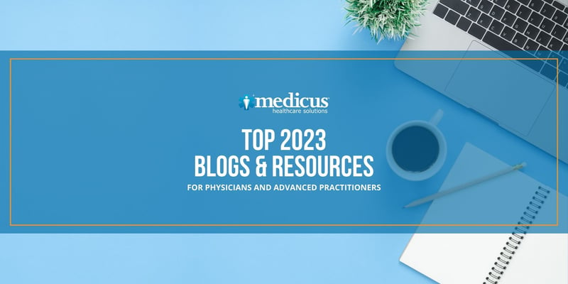 Top 7 Medicus Healthcare Blogs for Physicians and APPs