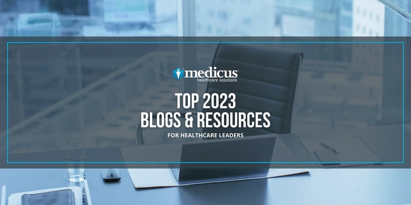 Top 7 Medicus Blogs for Healthcare Leaders