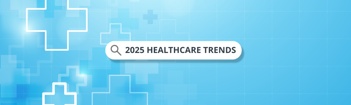 2025 Healthcare Trends for Physicians and Advanced Practitioners