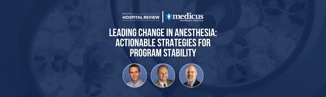 Leading Change in Anesthesia: Actionable Strategies for Program Stability