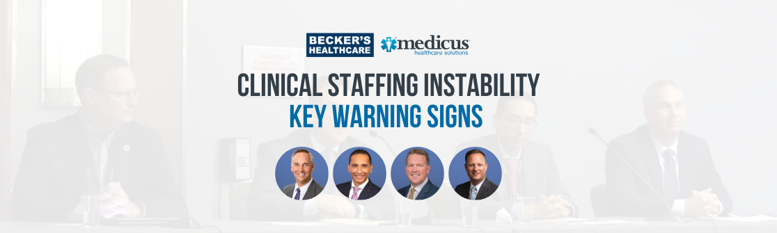 Becker's CEO + CFO Roundtable, Clinical Workforce Stabilization, Healthcare Leaders