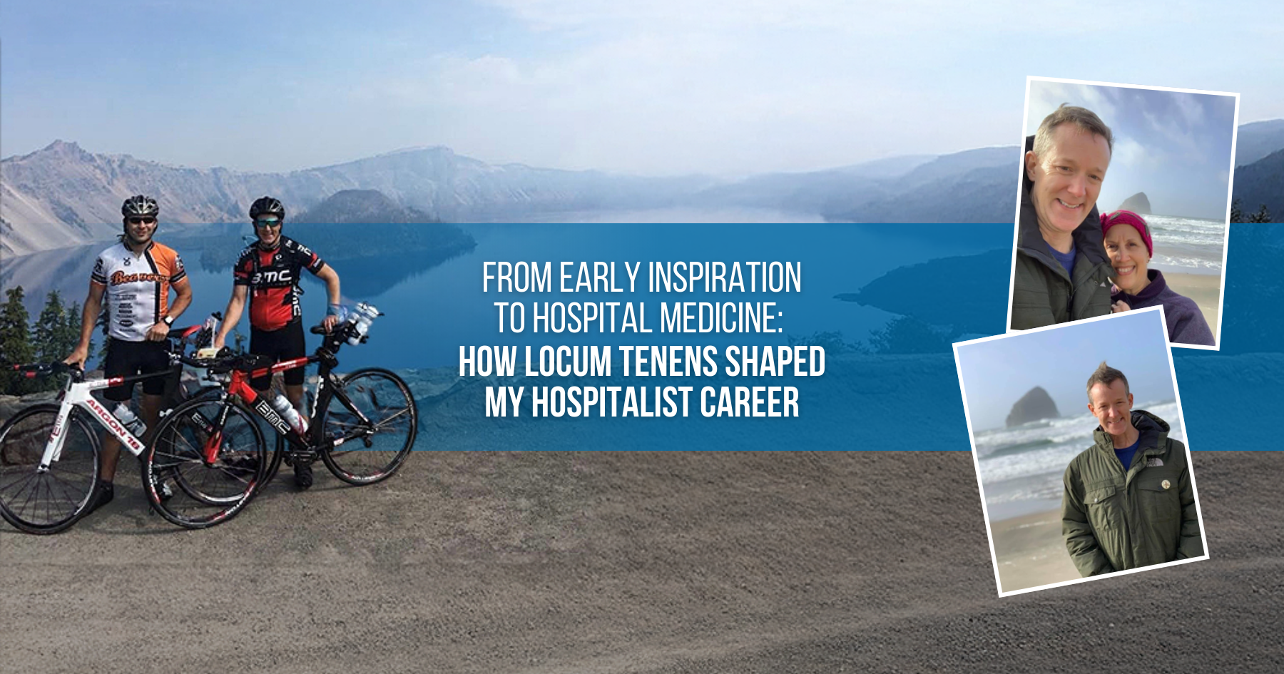 From Early Inspiration to Hospital Medicine: How Locum Tenens Shaped My Hospitalist Career