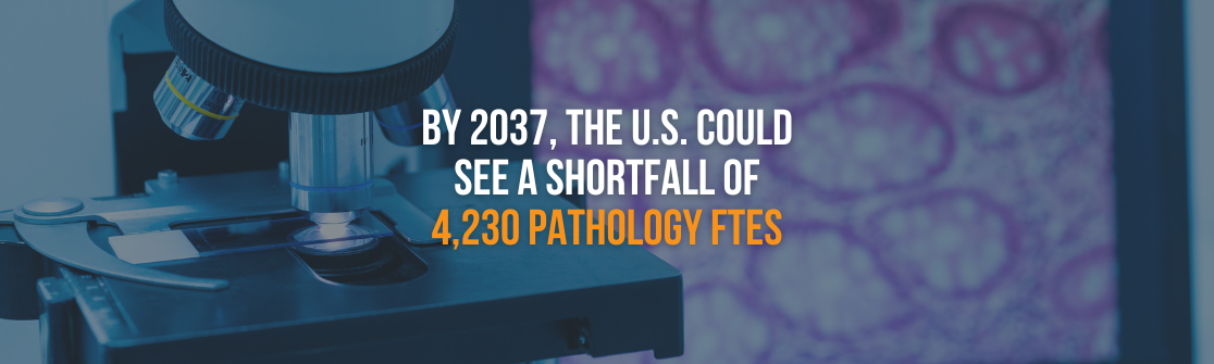 The Shrinking Pathologist Workforce: What’s Driving the Shortage?