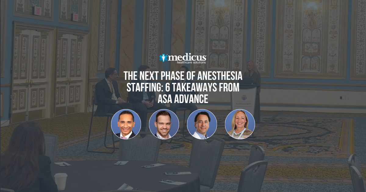 The Next Phase of Anesthesia Staffing: 6 Takeaways from ASA Advance